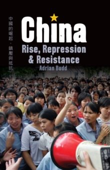 China: Rise, Repression & Resistance