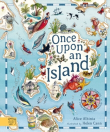 Once Upon An Island : An Atlas of Islands From Around the World