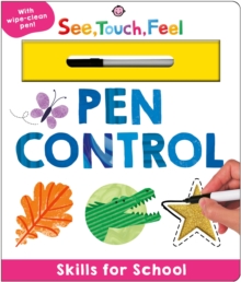 Skills for School: Pen Control (See, Touch, Feel) : With wipe-clean pen!