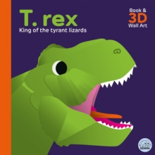 T. rex - King of the Tyrant Lizards