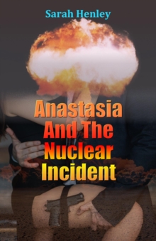 Anastasia And The Nuclear Incident