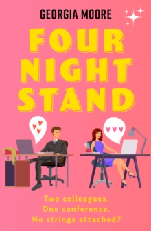 Four Night Stand : an addictive, spicy workplace romance, perfect for summer 2024