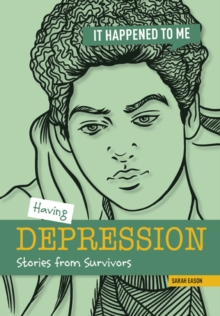 Having Depression : Stories from Survivors