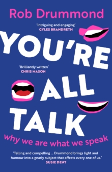 Youre All Talk : why we are what we speak