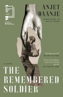 The Remembered Soldier : Longlisted for the International Booker Prize 2026