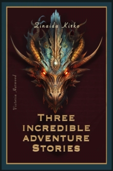 Three Incredible adventure stories