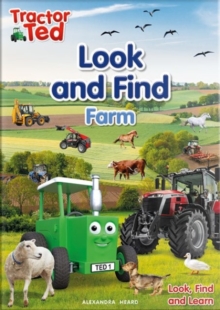 Tractor Ted Look and Find : Fascinating book - have fun on every page finding farm machines, animal breeds and more