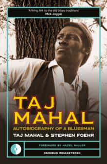 Taj Mahal : Autobiography of a Bluesman