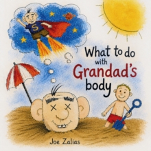 What To Do With Grandad's Body