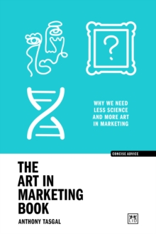 The Art in Marketing : Why we need less science and more art in marketing