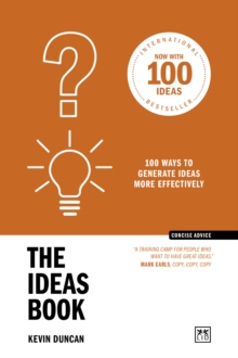 The Ideas Book (10th Anniversary Edition) : 100 ways to generate ideas more effectively