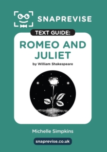 SnapRevise Romeo and Juliet Text Guide for English Literature