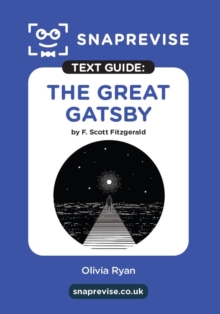 The SnapRevise Great Gatsby Text Guide for English Literature