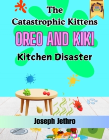 Kitchen Disaster : Oreo And Kiki, #1