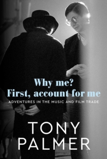 Why Me? First, Account for Me : Adventures in the Music and Film Trade