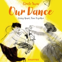 Our Dance : Living apart, time together