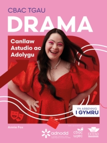 CBAC TGAU Drama: Canllaw Astudio ac Adolygu