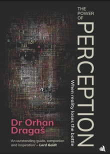 The Power of Perception : When Reality Loses the Battle