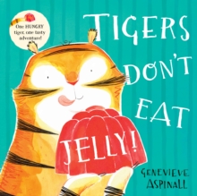 Tigers Don't Eat Jelly!