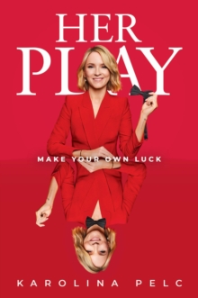 Her Play : Make Your Own Luck