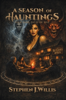 A Season Of Hauntings Stephen J. Willis