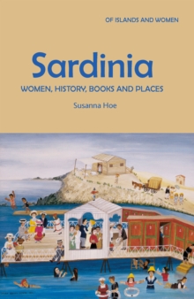 Sardinia : Women, History, Books and Places