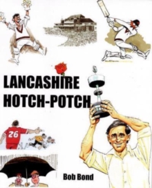 Lancashire Hotch-Potch : A book of Cartoons on Lancashire Cricket