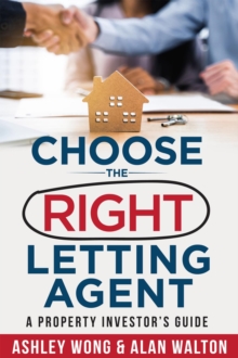 Choose the Right Letting Agent : A Property Investor's Guide