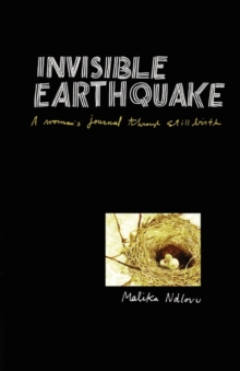 Invisible Earthquake : A woman's journal through still birth