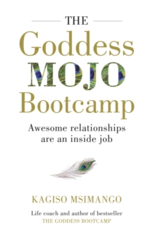 The goddess mojo bootcamp, Paperback / softback Book The goddess mojo bootcamp, Paperback / softback Book