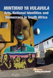 Mintirho ya Vulavula : Arts, National Identities and Democracy