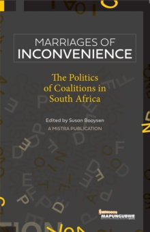 Marriages of Inconvenience : The politics of coalitions in South Africa