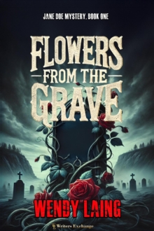 Flowers From The Grave : Jane Doe Mystery, #1