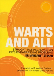 Warts and All : Bubbling with Straight-Talking Advice on Life's Embarrasing Problems, Paperback Book Warts and All : Bubbling with Straight-Talking Advice on Life's Embarrasing Problems, Paperback Book