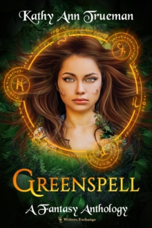 Greenspell: A Fantasy Anthology