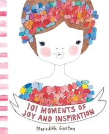 101 Moments of Joy and Inspiration, Hardback Book 101 Moments of Joy and Inspiration, Hardback Book