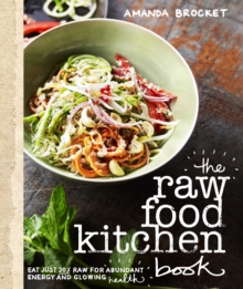 The Raw Food Kitchen Book,, Paperback Book The Raw Food Kitchen Book,, Paperback Book
