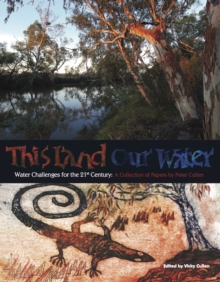 This Land Our Water : Water Challenges for the 21st Century