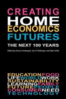 Creating Home Economics Futures: : The Next 100 Years