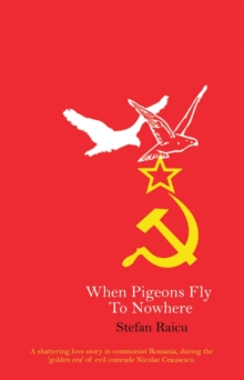 When Pigeons Fly to Nowhere, Paperback / softback Book When Pigeons Fly to Nowhere, Paperback / softback Book