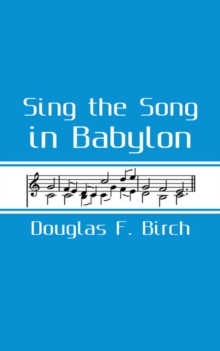 Sing The Song In Babylon