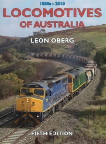 Locomotives of Australia 1850s-2010 : 1850s-2010, Hardback Book Locomotives of Australia 1850s-2010 : 1850s-2010, Hardback Book