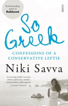 So Greek : confessions of a conservative leftie