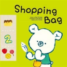 Shopping Bag : Counting One to Ten, Paperback Book Shopping Bag : Counting One to Ten, Paperback Book