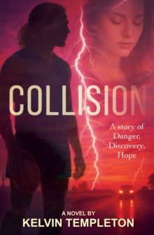 Collision : A Story of Danger, Discovery, Hope