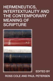 Hermeneutics, Intertextuality and the Contemporary Meaning of Scripture