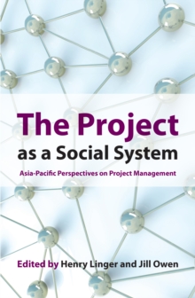 The Project as a Social System : Asia Pacific Perspectives on Project Management, Paperback Book The Project as a Social System : Asia Pacific Perspectives on Project Management, Paperback Book