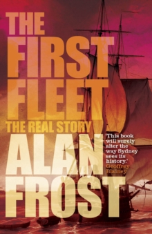 The First Fleet : The Real Story