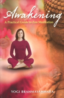 Awakening : A Practical Guide to ZEN Meditation, Paperback Book Awakening : A Practical Guide to ZEN Meditation, Paperback Book