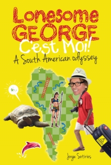 Lonesome George : A South American Odyssey